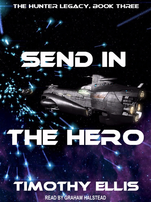 Title details for Send in the Hero by Timothy Ellis - Available